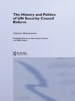 cover image of The History and Politics of UN Security Council Reform
